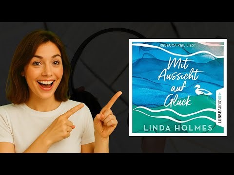 Mit Aussicht auf Glück von Linda Holmes – Hörbuch voller Herz & Geheimnisse 💖🦆