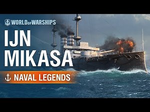 Naval Legends: Mikasa | World of Warships