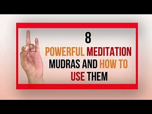 Meditation Mudras- 8 Powerful Meditation Mudras and How to Use Them | mudra for meditation