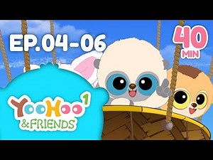 [EP04~06] Who Could Get Water First | Yoohoo & Friends Season | YooHoo
