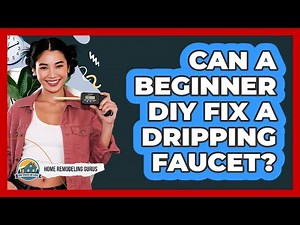 Can A Beginner DIY Fix A Dripping Faucet?