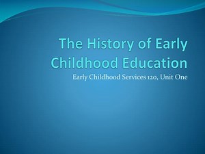 The History of Early Childhood Education - SlideServe