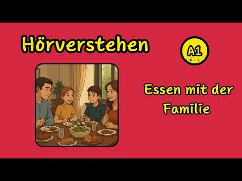 Essen – Essen mit der Familie | Hörverstehen A1