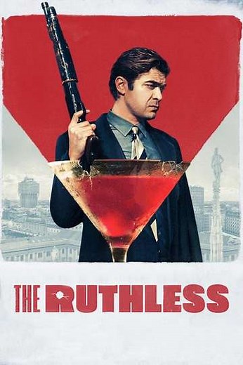 The Ruthless (2019) - Movie