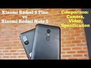 Comparison Xiaomi Redmi Note 5 vs Redmi 5 plus ( camera, video, spec) Indonesia