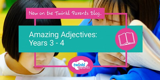 Amazing Adjectives: Years 3 - 4 - Twinkl