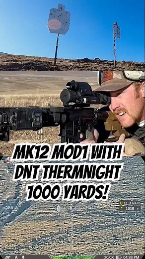1000 yards- MK12 Mod 1 with DNT Thermnight