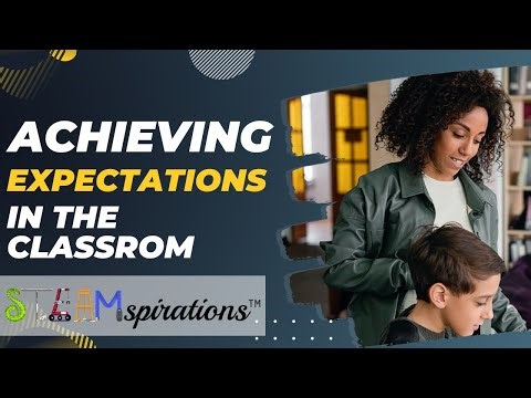 8 Steps to Boost Your Teaching Skills and Help Students Achieve Expectations | STEAMspirations