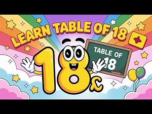 Table of 18 | Learn 18 Times Table Easy & Fast for Kids
