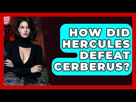 How Did Hercules Defeat Cerberus? - Inside the Supernatural