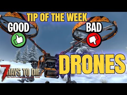 7 Days to Die 2022 - IS IT WORTH having a DRONE? (Tip of the Week 20)