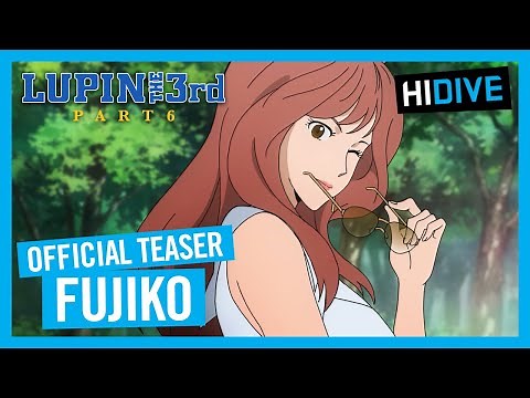 LUPIN THE 3rd Part 6 - Official Fujiko Mine Teaser