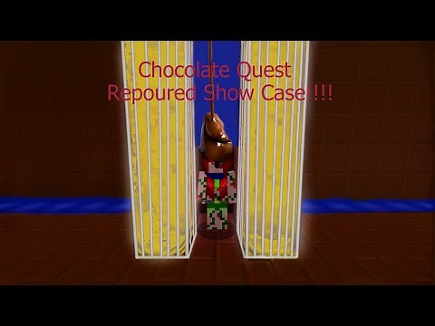 Chocolate Quest Repoured Show Case!!!!
