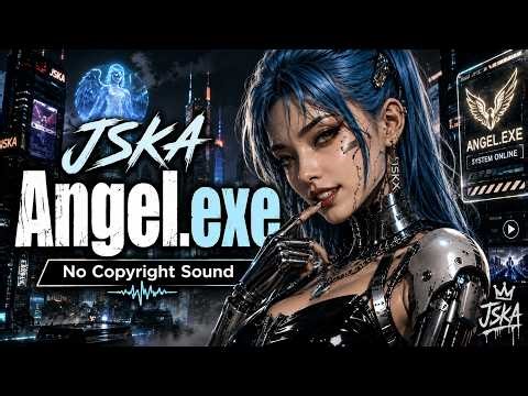 JSKA - Angel.exe | Futuristic Dark Pop / Cyberpunk EDM | No Copyright Sound