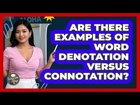 Are There Examples Of Word Denotation Versus Connotation?