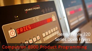 320 Series Open Fryer Essential Training - C8000 Product Programming