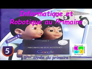 Informatique et Robotique CM2 5ème année du primaire Unité 3 Séance 1