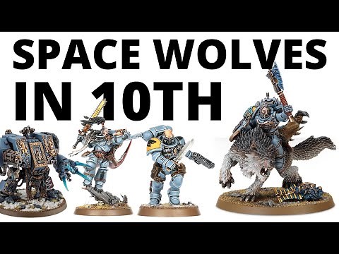Space Wolves in Warhammer 40K 10th Edition - Army Overview, Datasheets + Index Review