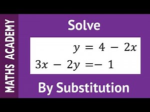 How to Solve Simultaneous Equations Using Substitution