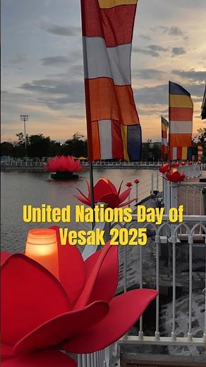 United Nations Day of Vesak 2025 | Peace – Compassion – Wisdom