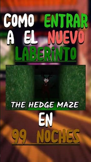Como entrar a el nuevo laberinto en 99 noches en el bosque