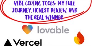 #111 Vibe Coding Tools: My Full Journey, Honest Review, and The Real Winner