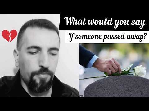 What to say if someone passed away - How to express your sadness