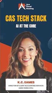 CAS Tech Stack: AI at the Core | Hear K.C. Eames, Dark Horse CPAs