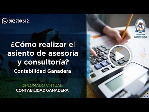 ¿Cómo realizar el asiento de asesoría y consultoría? - Contabilidad Ganadera