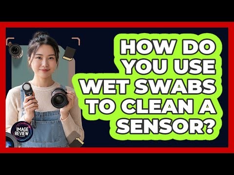 How Do You Use Wet Swabs To Clean A Sensor?