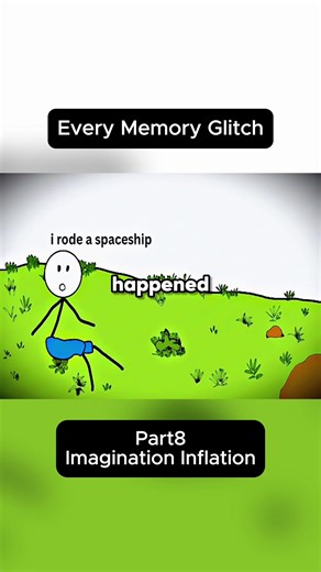 Every Memory Glitch: Part8, Imagination Inflation #explain #trending #viral #glitch #memory