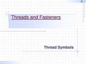 Threads and Fasteners - SlideServe