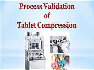 Process Validation of Tablet Compression
