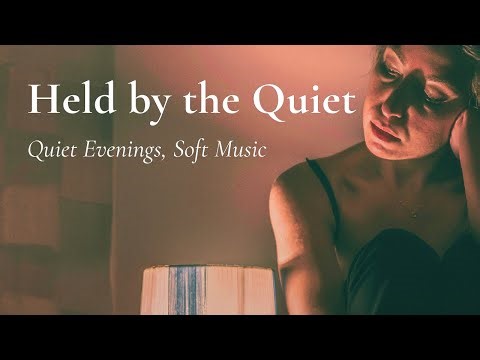 Held by the Quiet | Soft Ambient Piano Playlist for Inner Calm & Deep Rest