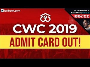 CWC Admit Card 2019 Released - See how to Download CWC Call Letter