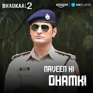 182K views · 4.7K reactions | Naveen karega har case ko solve  dekhiye #Bhaukaal for FREE on Amazon MX Player! #BhaukaalOnAmazonMXPlayer #AmazonMXPlayer #StreamingNow | Amazon MX Player | Facebook