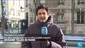Kyiv allies meet in Paris to discuss security guarantees for Ukraine