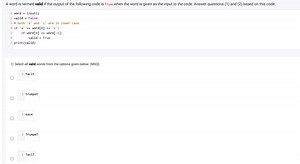 A word is termed valid if the output of the following code is T... | Filo