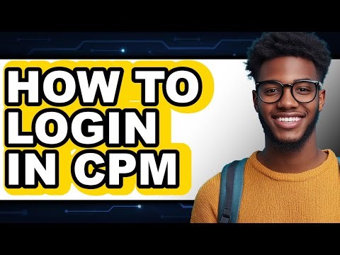 How to Login in Cpm (easy Method)