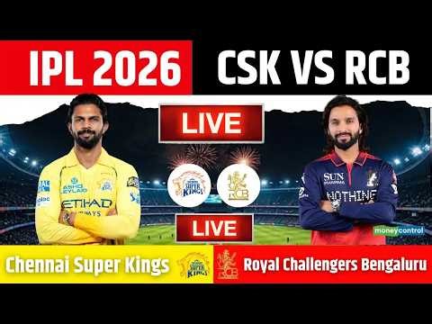 🔴 RCB vs CSK LIVE: CSK Vs RCB Match LIVE | IPL 2026 Live Match Score | Chennai vs Bengaluru Live