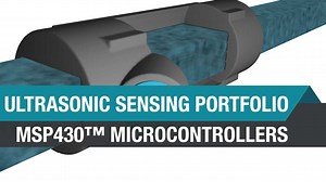 MSP430™ Ultrasonic sensing MCUs - Portfolio overview | Video | TI.com