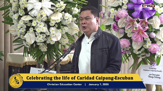 𝐂𝐞𝐥𝐞𝐛𝐫𝐚𝐭𝐢𝐧𝐠 𝐭𝐡𝐞 𝐥𝐢𝐟𝐞 𝐨𝐟 𝐂𝐚𝐫𝐢𝐝𝐚𝐝 𝐂𝐚𝐢𝐩𝐚𝐧𝐠-𝐄𝐬𝐜𝐮𝐛𝐚𝐧 January 7, 2025 Christian Education Center | Central Philippine University TV Channel