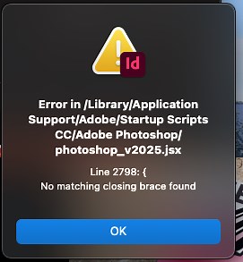 Error in /Library/Application Support/Adobe/Startup Scripts CC/Adobe Photoshop/photoshop_v2025.jsx
