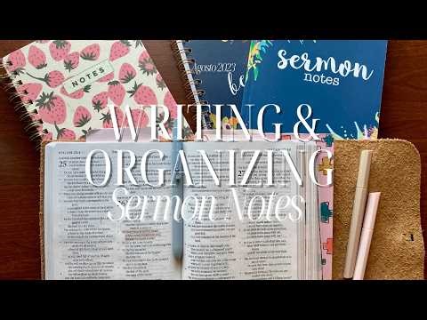 Writing and organizing notes from sermons and teachings with these different techniques