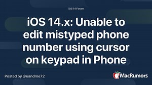 iOS 14.x: Unable to edit mistyped phone number using cursor on keypad in Phone App.