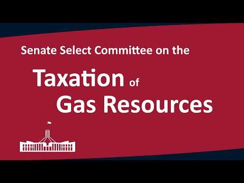 Senate Select Committee on the Taxation of Gas Resources | 22/04/2026