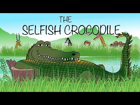 The Selfish Crocodile Book Reading for Kids and Animated Story