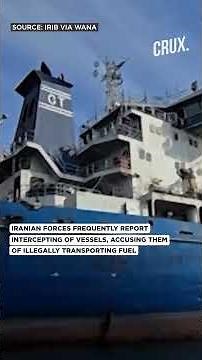 Iran Guards Storm Oil Tanker Carrying Foreign Crew, Seize ‘4 mn litres Of Smuggled Fuel’