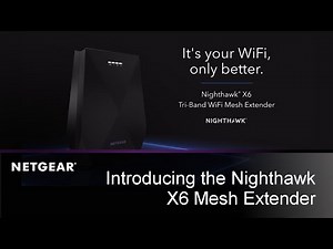 Introducing the NETGEAR Nighthawk X6 Tri-Band WiFi Mesh Extender
