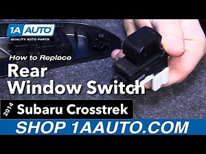 How to Replace Rear Window Switch 14-17 Subaru Crosstrek